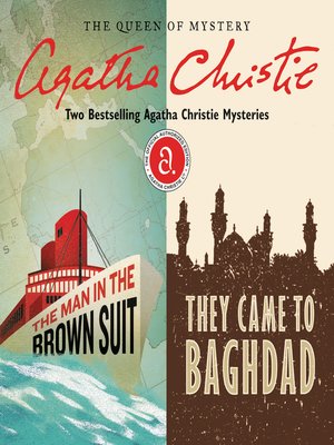 cover image of The Man in the Brown Suit / They Came to Baghdad